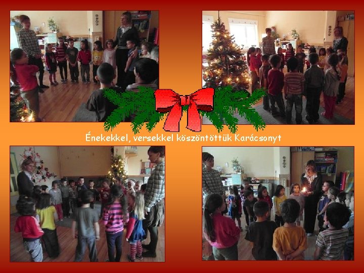 Énekekkel, versekkel köszöntöttük Karácsonyt 
