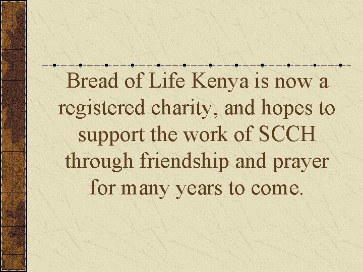 Bread of Life Kenya is now a registered charity, and hopes to support the