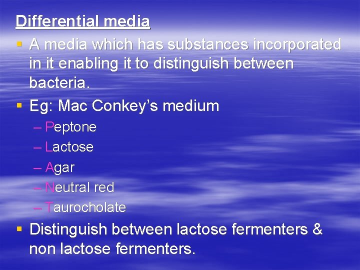 Differential media § A media which has substances incorporated in it enabling it to