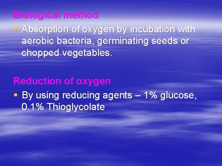 Biological method § Absorption of oxygen by incubation with aerobic bacteria, germinating seeds or