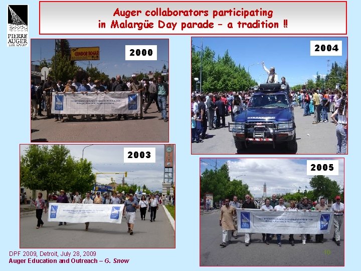 Auger collaborators participating in Malargüe Day parade – a tradition !! 2000 2003 DPF