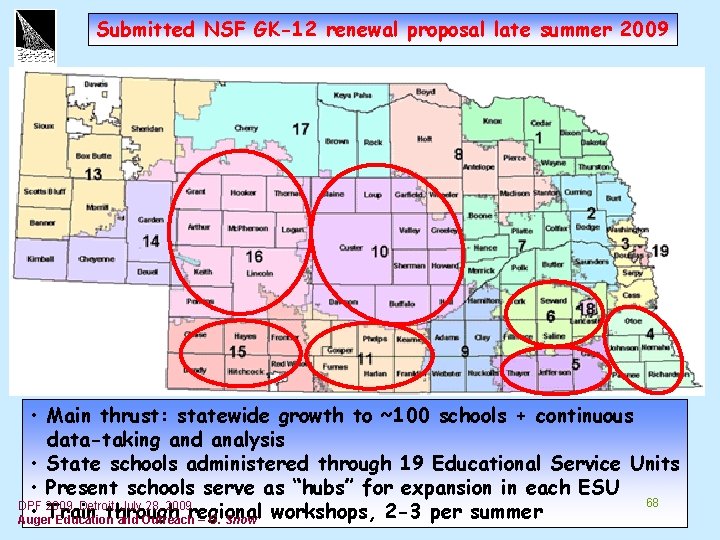 Submitted NSF GK-12 renewal proposal late summer 2009 • Main thrust: statewide growth to