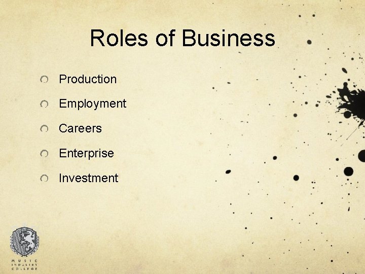 Roles of Business Production Employment Careers Enterprise Investment 