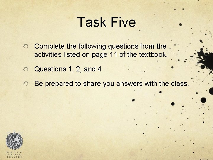 Task Five Complete the following questions from the activities listed on page 11 of