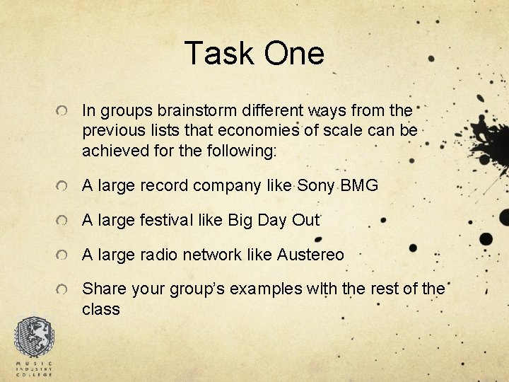 Task One In groups brainstorm different ways from the previous lists that economies of