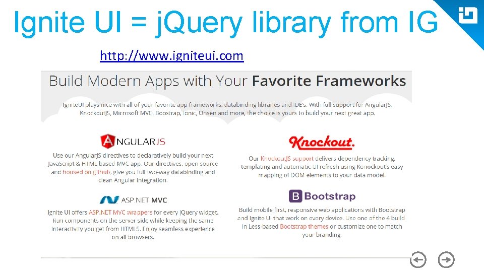 Ignite UI = j. Query library from IG http: //www. igniteui. com 