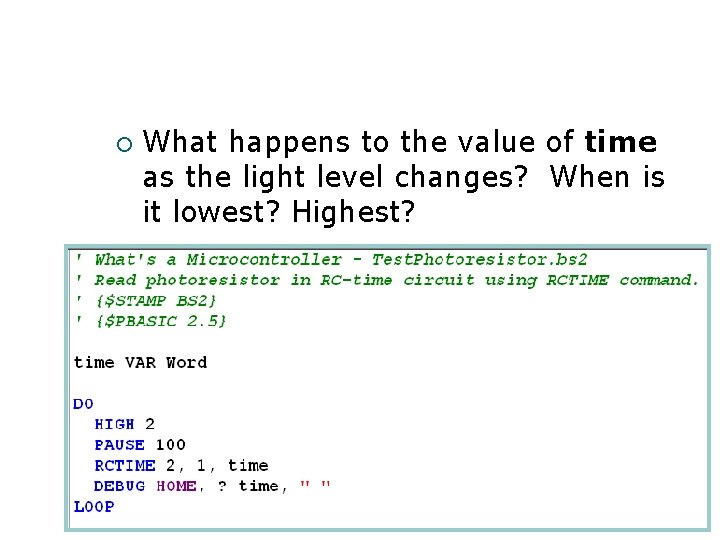 ¡ What happens to the value of time as the light level changes? When