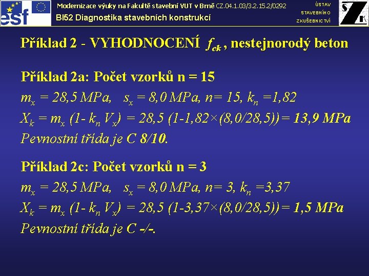 Modernizace výuky na Fakultě stavební VUT v Brně CZ. 04. 1. 03/3. 2. 15.