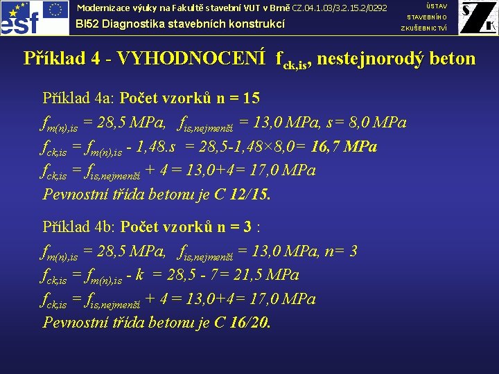 ÚSTAV Modernizace výuky na Fakultě stavební VUT v Brně CZ. 04. 1. 03/3. 2.