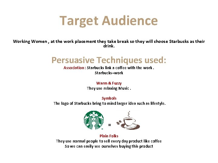 Target Audience Working Women , at the work placement they take break so they