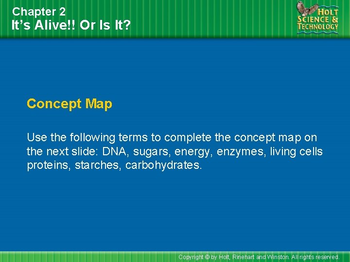 Chapter 2 It’s Alive!! Or Is It? Concept Map Use the following terms to
