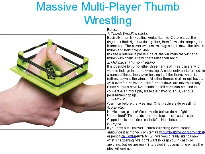 Massive Multi-Player Thumb Wrestling Rules: 1. Thumb-Wrestling basics Basically, thumb-wrestling works like this: 2