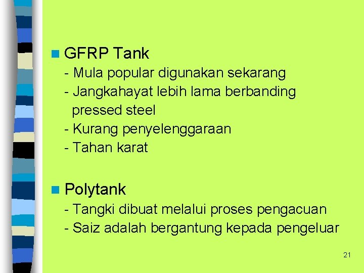 n GFRP Tank - Mula popular digunakan sekarang - Jangkahayat lebih lama berbanding pressed