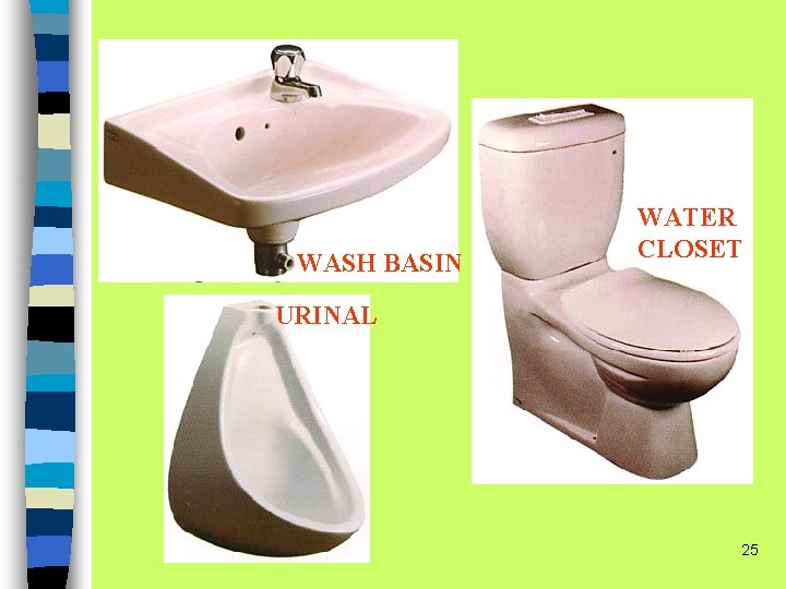 WASH BASIN WATER CLOSET URINAL 25 