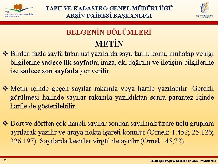 TAPU VE KADASTRO GENEL MÜDÜRLÜĞÜ ARŞİV DAİRESİ BAŞKANLIĞI BELGENİN BÖLÜMLERİ METİN v Birden fazla