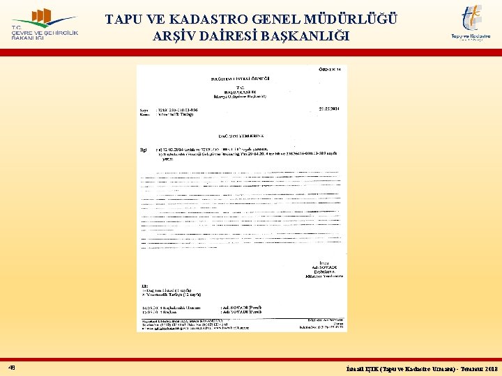 TAPU VE KADASTRO GENEL MÜDÜRLÜĞÜ ARŞİV DAİRESİ BAŞKANLIĞI 48 İsmail IŞIK (Tapu ve Kadastro