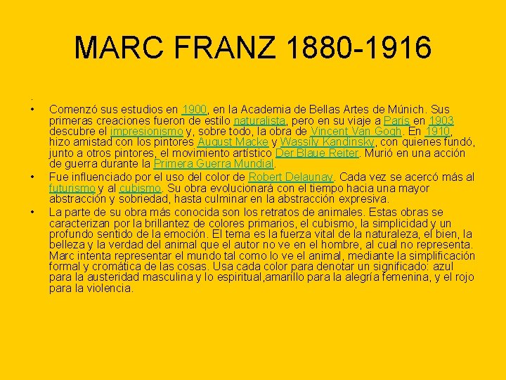 MARC FRANZ 1880 -1916. • • • Comenzó sus estudios en 1900, en la