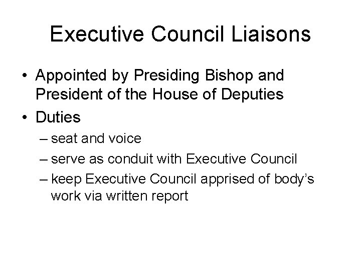 Executive Council Liaisons • Appointed by Presiding Bishop and President of the House of