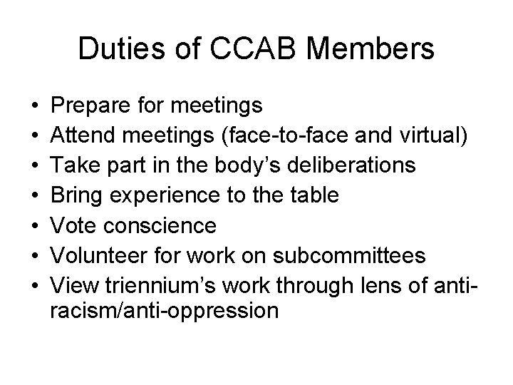Duties of CCAB Members • • Prepare for meetings Attend meetings (face-to-face and virtual)