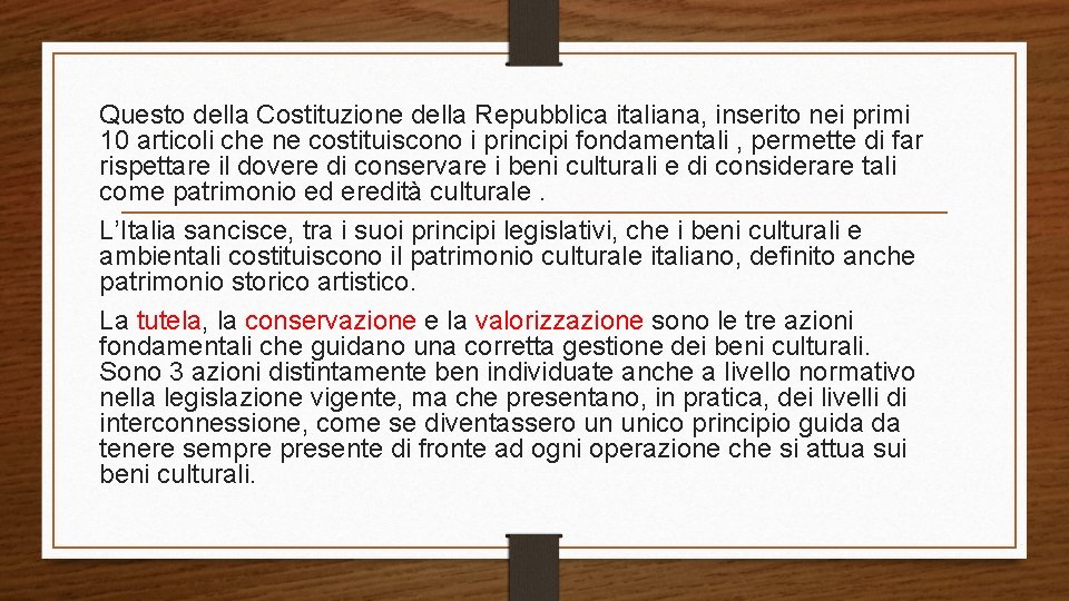 Questo della Costituzione della Repubblica italiana, inserito nei primi 10 articoli che ne costituiscono