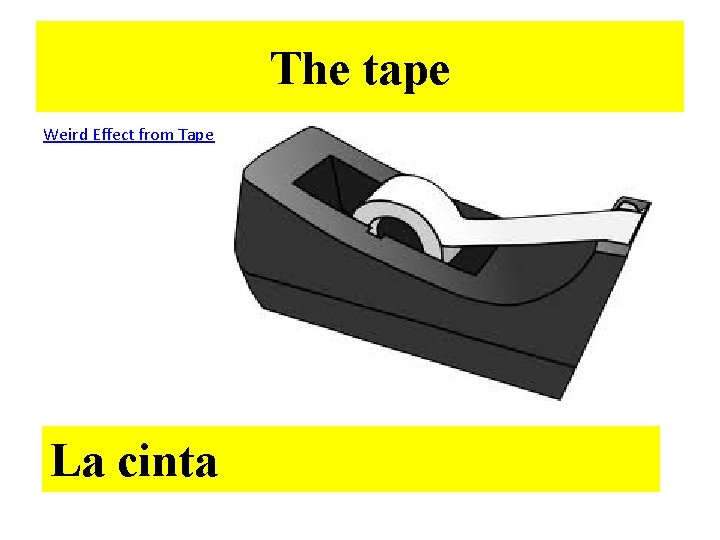 The tape Weird Effect from Tape La cinta 