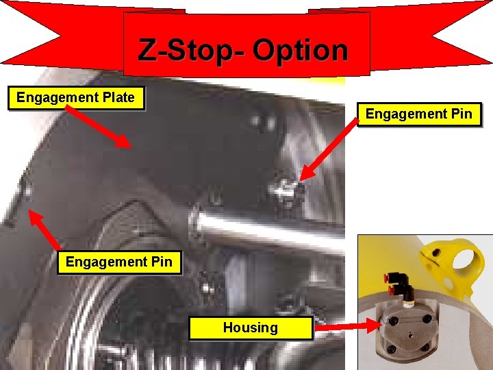 Z-Stop- Option Engagement Plate Engagement Pin Housing 