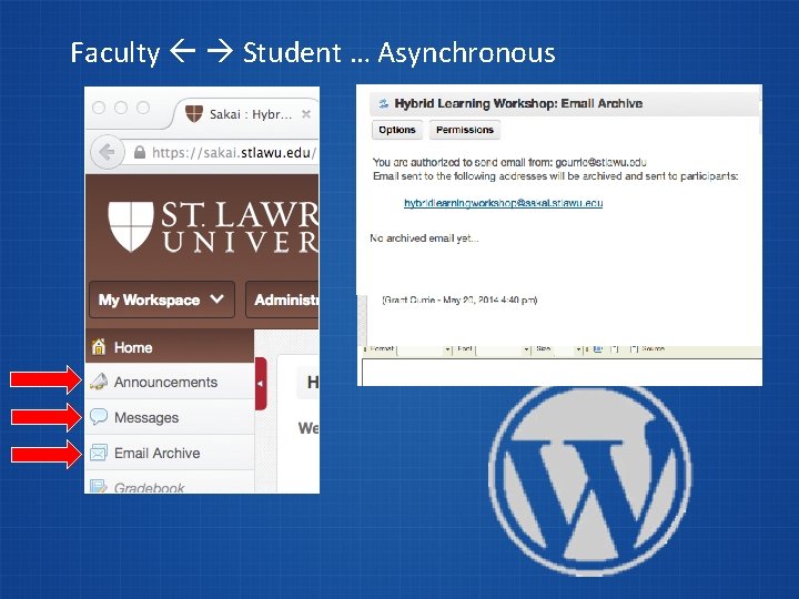 Faculty Student … Asynchronous 