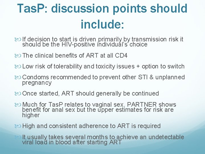 Tas. P: discussion points should include: If decision to start is driven primarily by