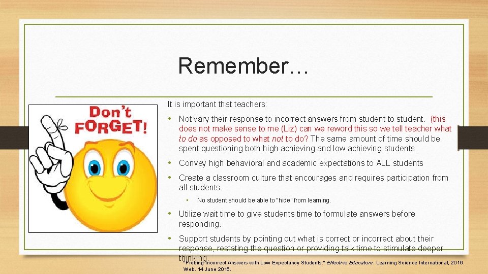 Remember… It is important that teachers: • Not vary their response to incorrect answers