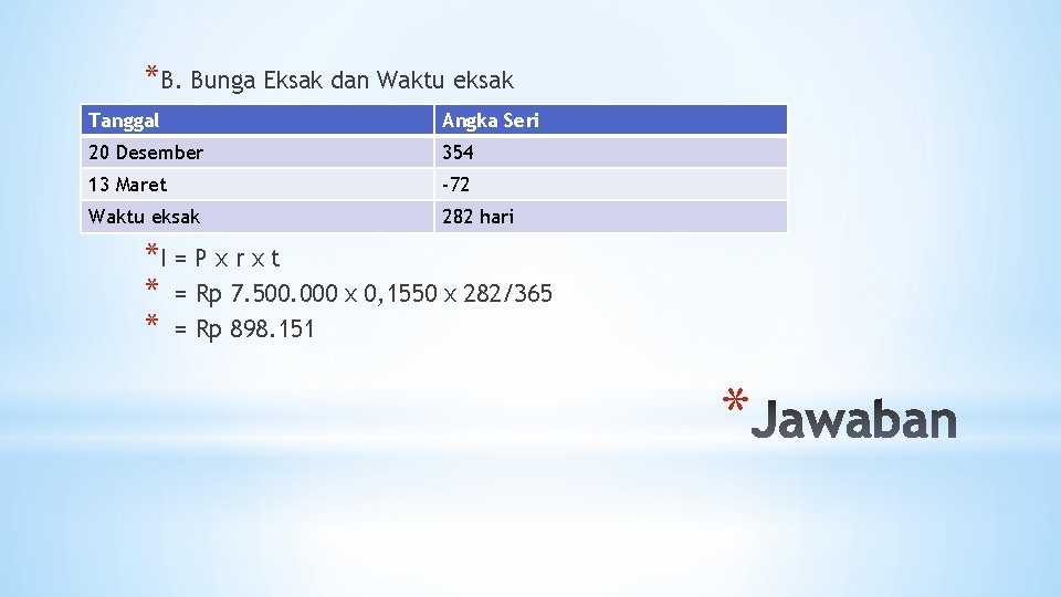 *B. Bunga Eksak dan Waktu eksak Tanggal Angka Seri 20 Desember 354 13 Maret