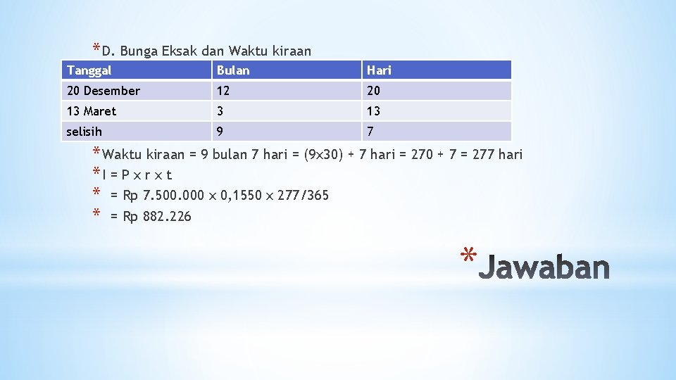 * D. Bunga Eksak dan Waktu kiraan Tanggal Bulan Hari 20 Desember 12 20