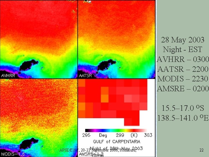 28 May 2003 Night - EST AVHRR – 0300 AATSR – 2200 MODIS –