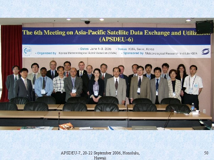 APSDEU-7, 20 -22 September 2006, Honolulu, Hawaii 50 