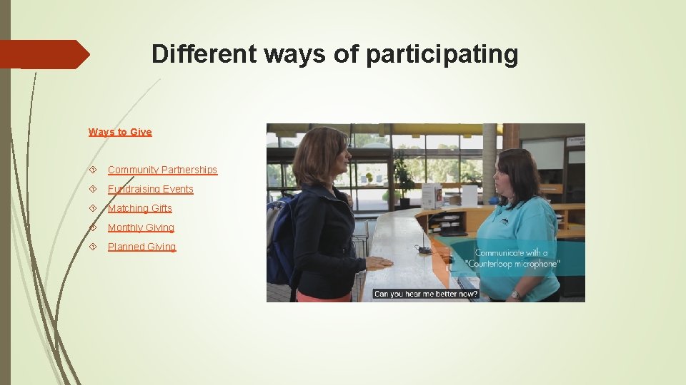 Different ways of participating Ways to Give Community Partnerships Fundraising Events Matching Gifts Monthly