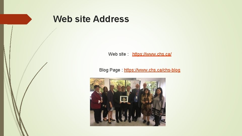 Web site Address Web site : https: //www. chs. ca/ Blog Page : https: