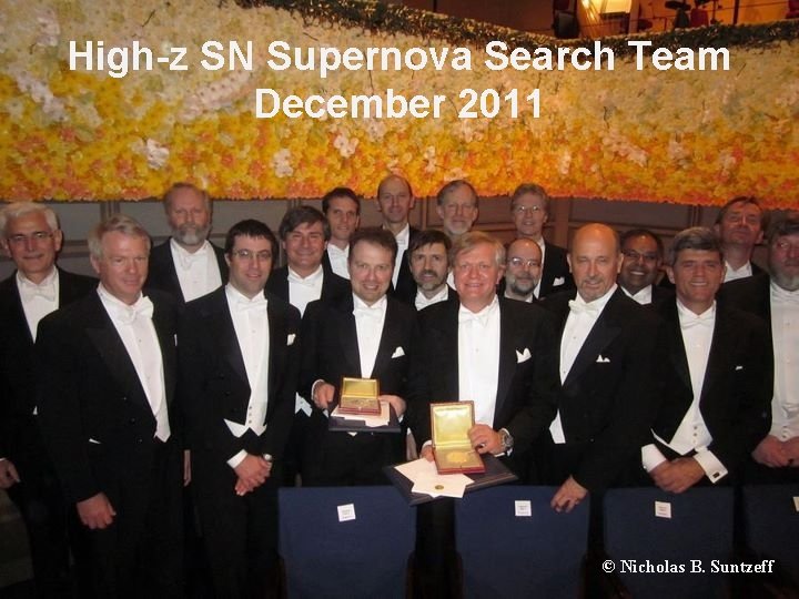 High-z SN Supernova Search Team December 2011 © Nicholas B. Suntzeff 