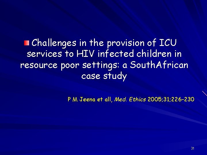 Challenges in the provision of ICU services to HIV infected children in resource poor