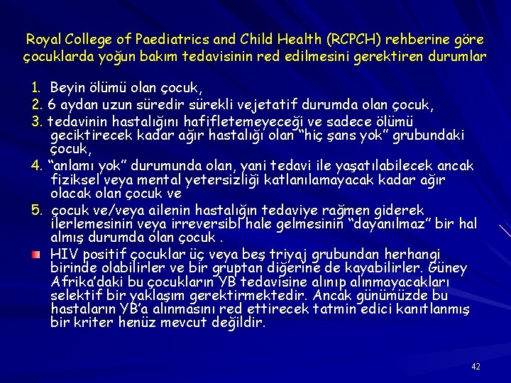 Royal College of Paediatrics and Child Health (RCPCH) rehberine göre çocuklarda yoğun bakım tedavisinin