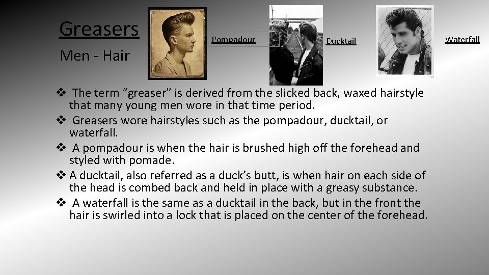 Greasers Men - Hair Pompadour Ducktail v The term “greaser” is derived from the