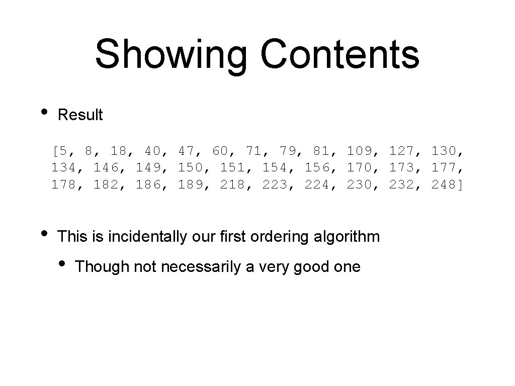 Showing Contents • Result [5, 8, 18, 40, 47, 60, 71, 79, 81, 109,