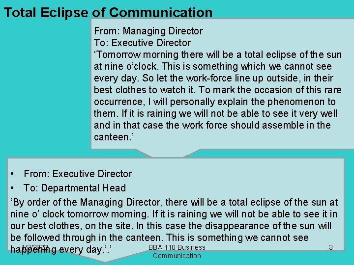Total Eclipse of Communication From: Managing Director To: Executive Director ‘Tomorrow morning there will