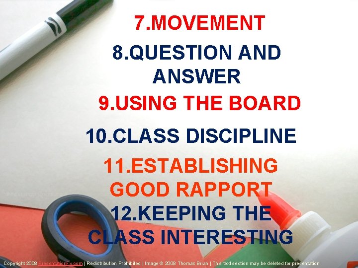 7. MOVEMENT 8. QUESTION AND ANSWER 9. USING THE BOARD 10. CLASS DISCIPLINE 11.