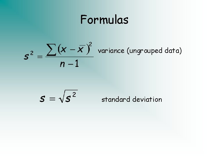 Formulas variance (ungrouped data) standard deviation 