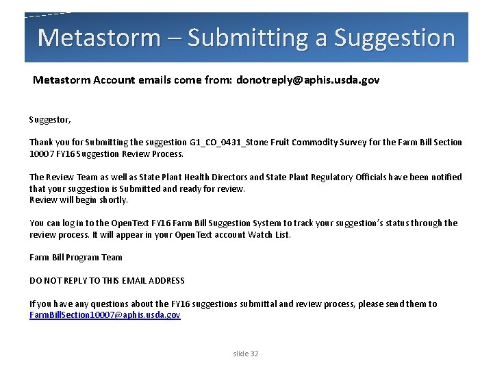 Metastorm – Submitting a Suggestion Metastorm Account emails come from: donotreply@aphis. usda. gov Suggestor,