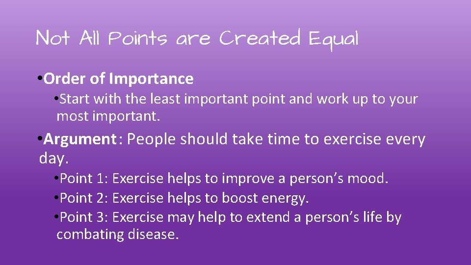 Not All Points are Created Equal • Order of Importance • Start with the