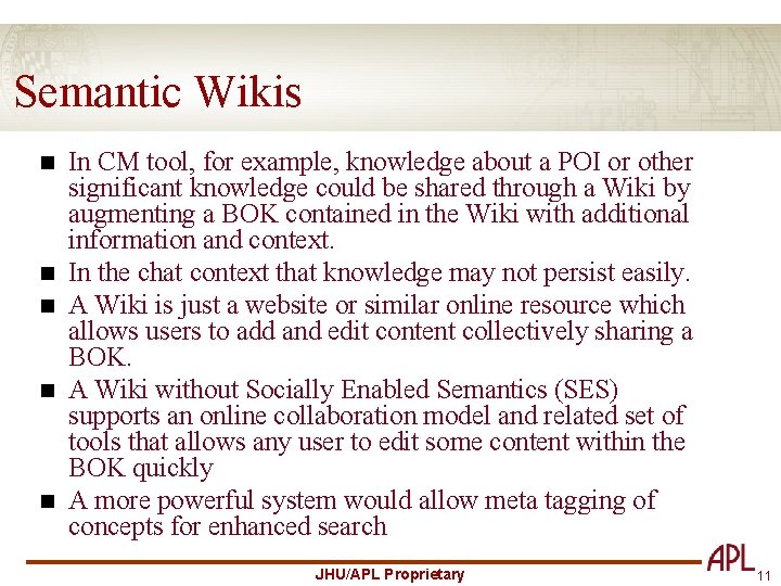 Semantic Wikis n n n In CM tool, for example, knowledge about a POI