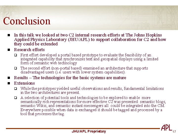 Conclusion In this talk we looked at two C 2 internal research efforts at