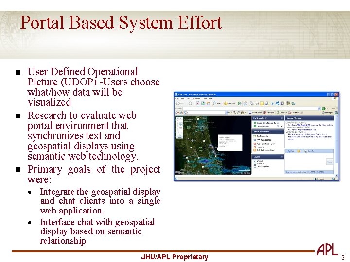 Portal Based System Effort User Defined Operational Picture (UDOP) -Users choose what/how data will