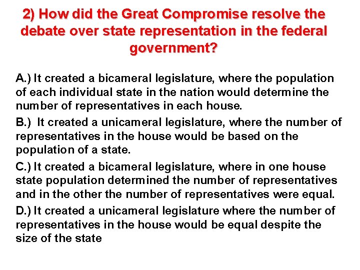 2) How did the Great Compromise resolve the debate over state representation in the