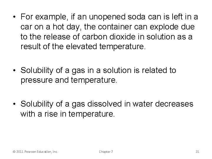  • For example, if an unopened soda can is left in a car